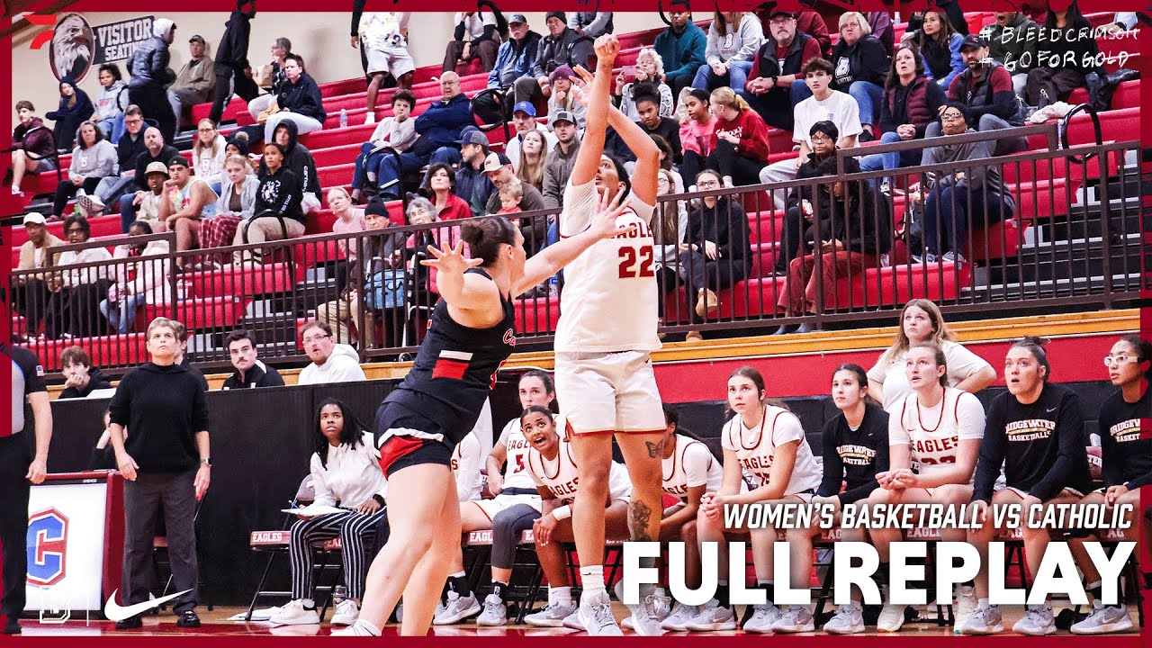 Bridgewater College Women's Basketball vs Catholic Replay