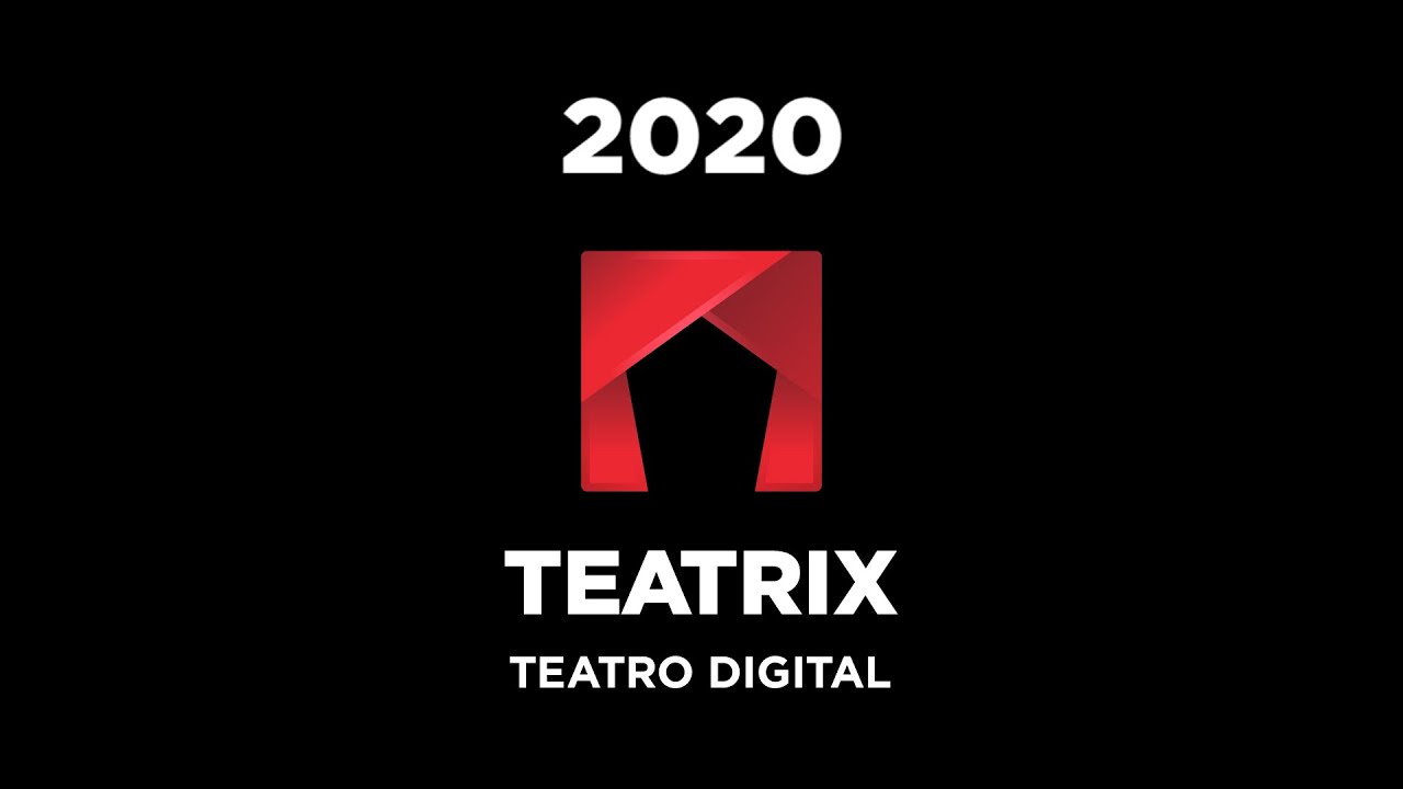 REEL TEATRIX 2020 |TEATRO ONLINE Y EN TU CASA EN HD|