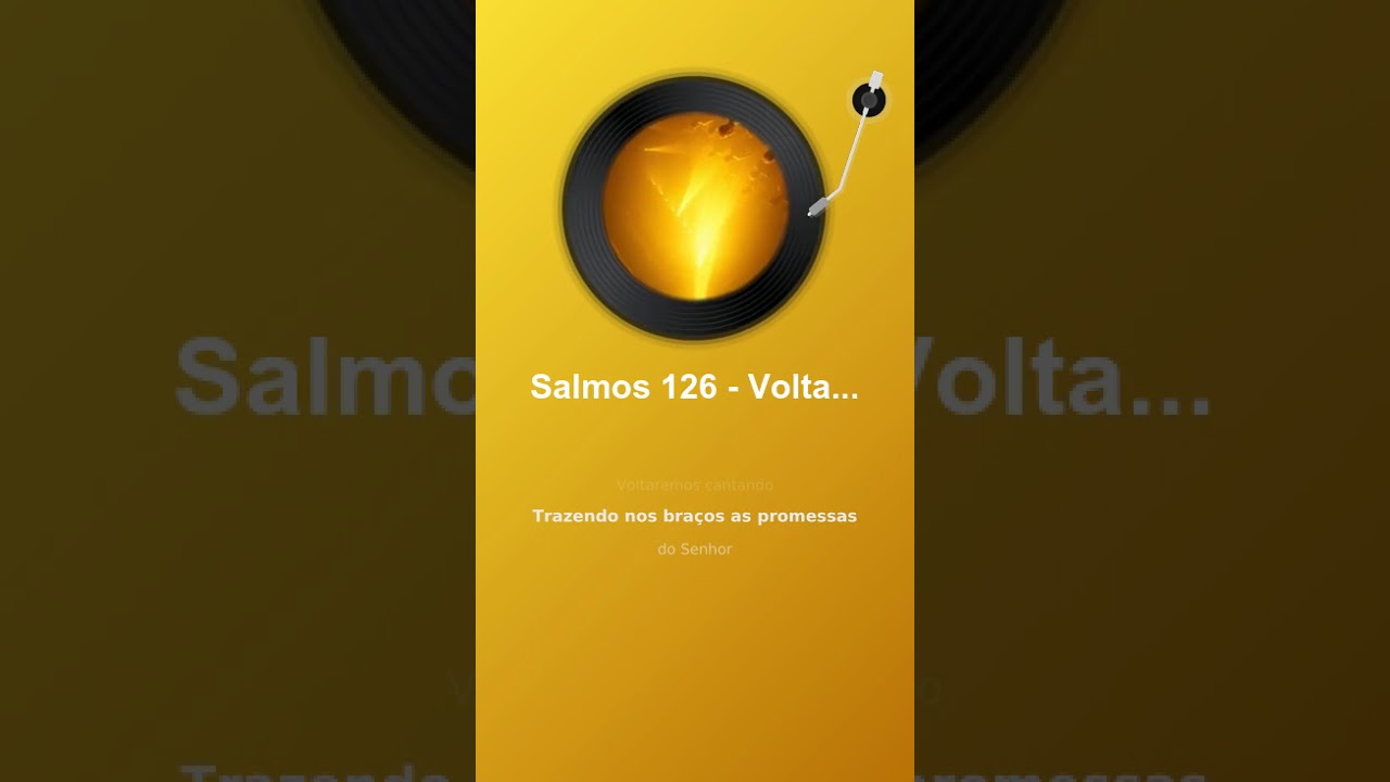 Salmos 126 - Voltaremos Cantando
