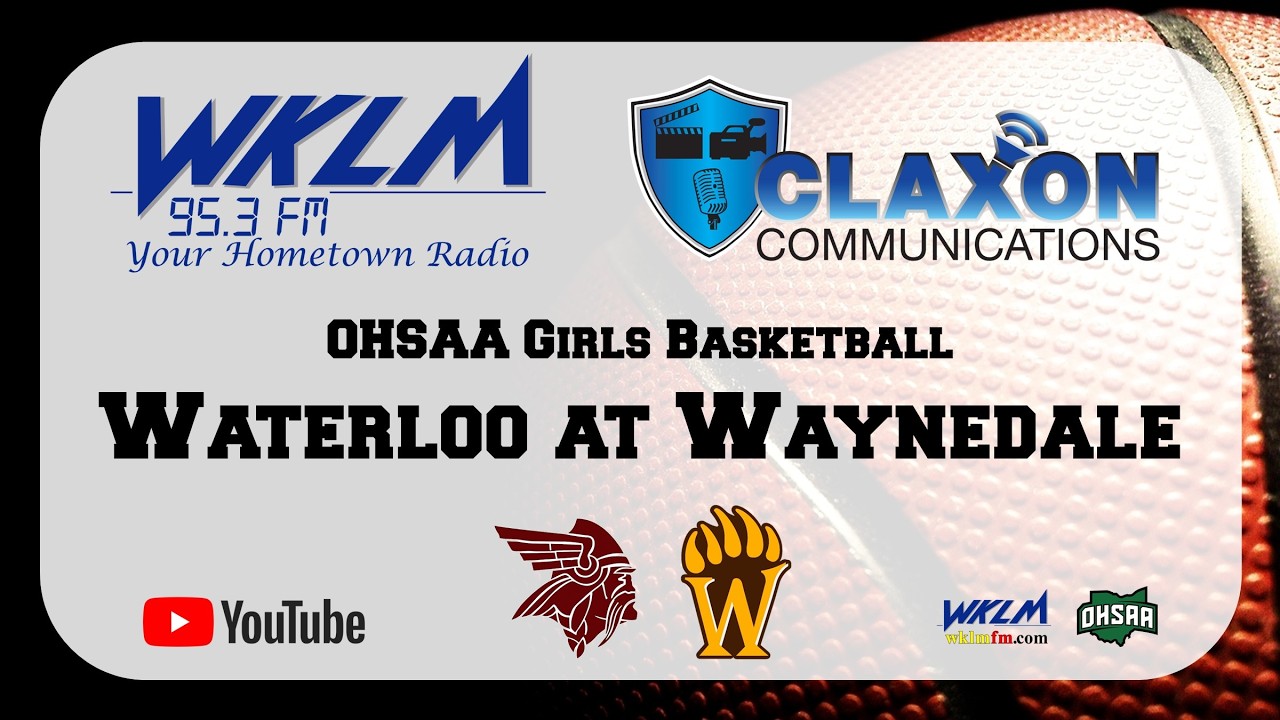 Waterloo at Waynedale - Girls High School Basketball from WKLM 95.3 FM