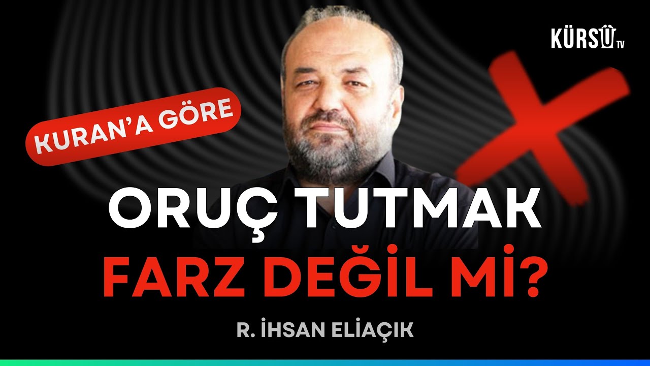 RAMAZAN NEDİR? ORUÇ TUTMAK ZORUNLU MU? KUR-AN NE DİYOR? İLAHİYATÇI İHSAN ELİAÇIK ANLATIYOR...