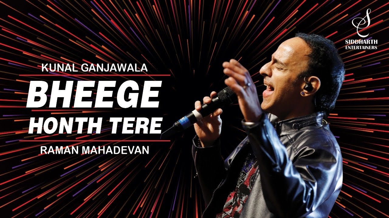 BHEEGE HONTH TERE | भीगे होंठ तेरे | RAMAN MAHADEVAN | SIDDHARTH ENTERTAINERS