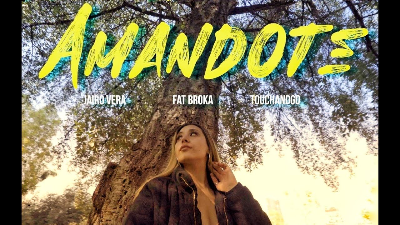 Amándote - Fat Broka, Jairo Vera, Touchango