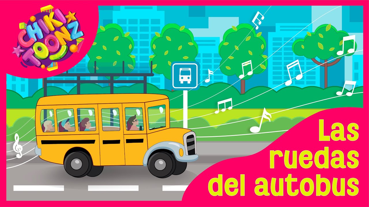 Chiki Toonz - Las Ruedas del Autob&uacute;s - Musica Infantil