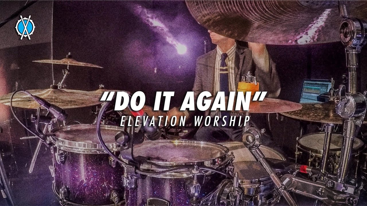 Do It Again Drum Cover // Elevation Worship // Daniel Bernard