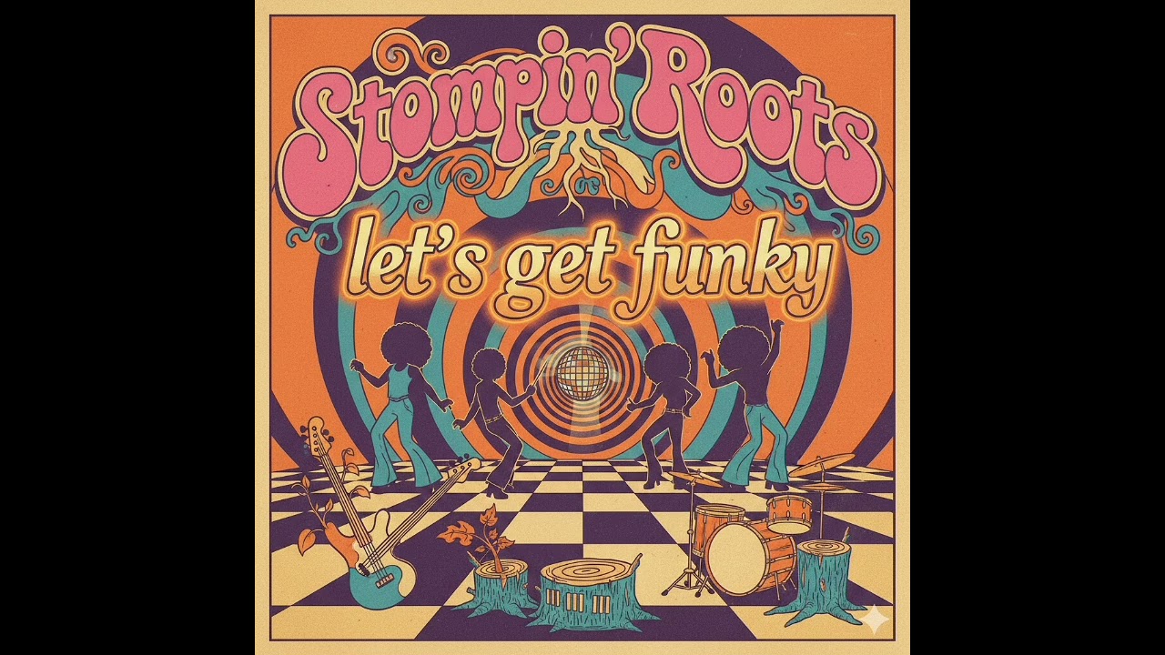 Stompin' Roots - Let,s get funky 