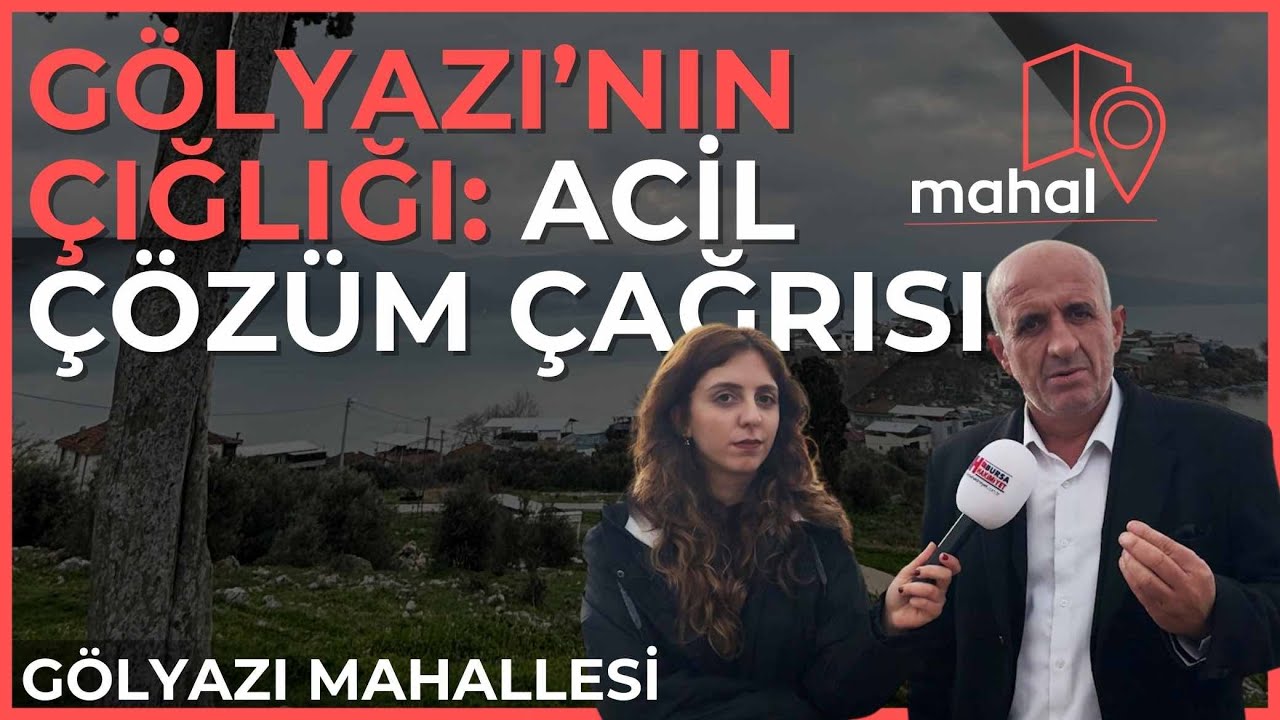 GÖLYAZI'NIN ÇIĞLIĞI: ACİL ÇÖZÜM ÇAĞRISI! | MAHAL #10