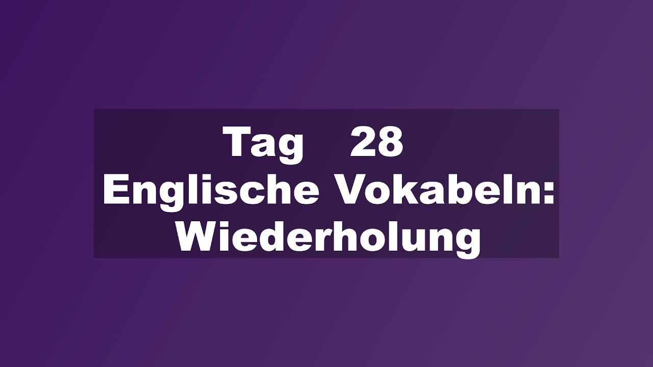 Englischer Wortschatz: Vokabeln zur Wiederholung