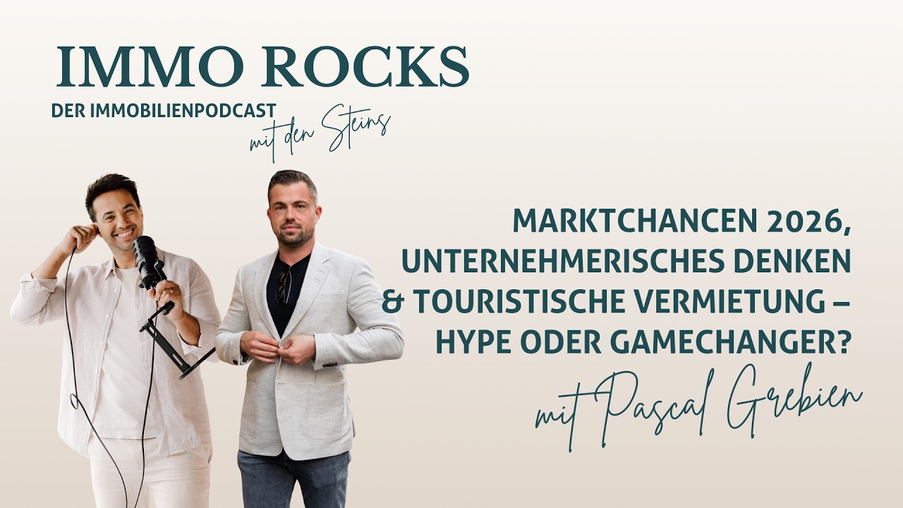 #22 Marktchancen 2026, unternehmerisches Denken & touristische Vermietung mit Pascal Grebien