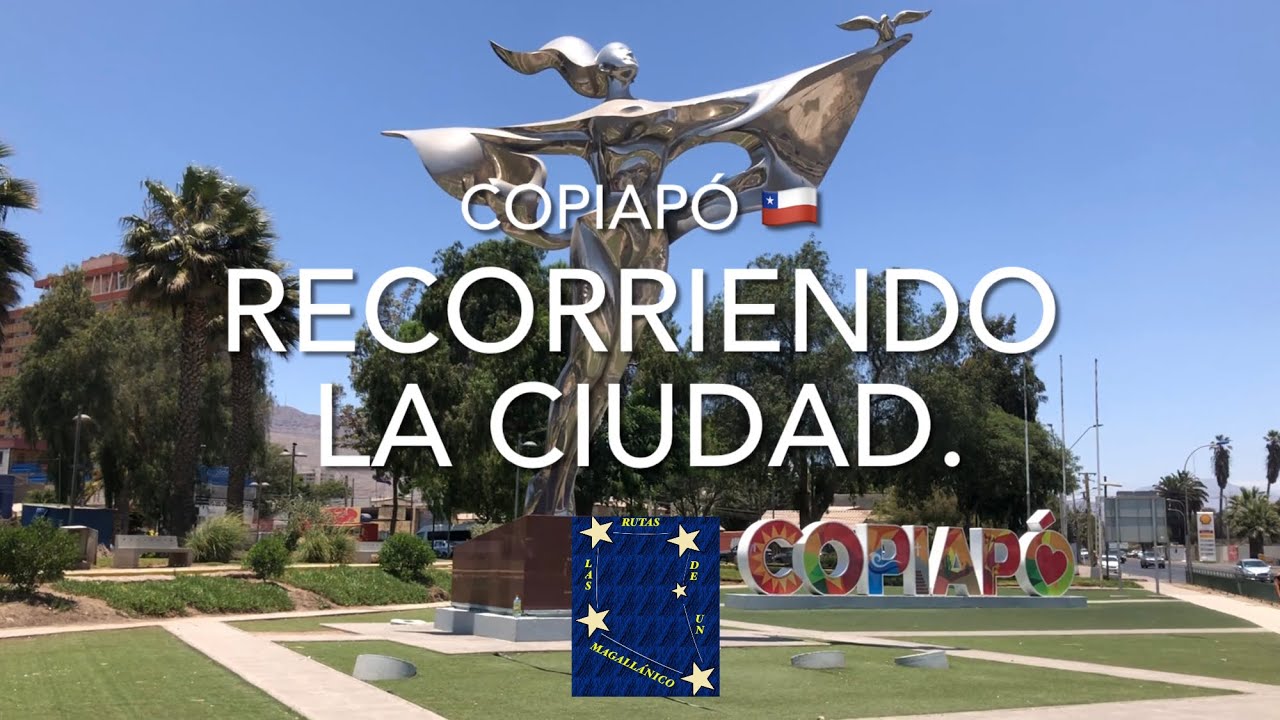 RECORRIENDO LA CIUDAD DE COPIAPÓ #chile #copiapó #copiapo #nortedechile #viajar #viajeros #desert