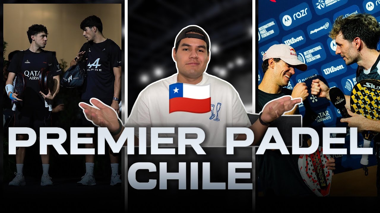 PREMIER PADEL CHILE 🇨🇱: ¡UN TORNEO LLENO DE SORPRESAS!
