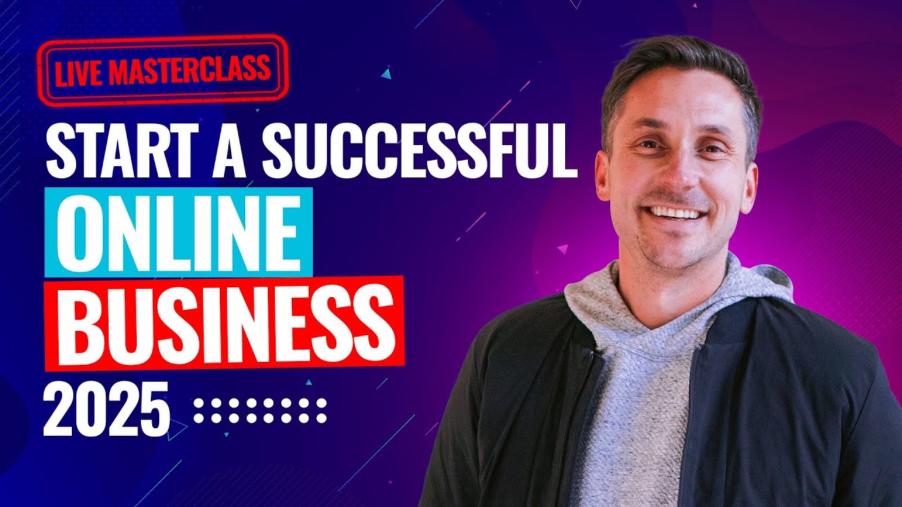Start A Successful Online Business in 2025 (with James Wedmore)