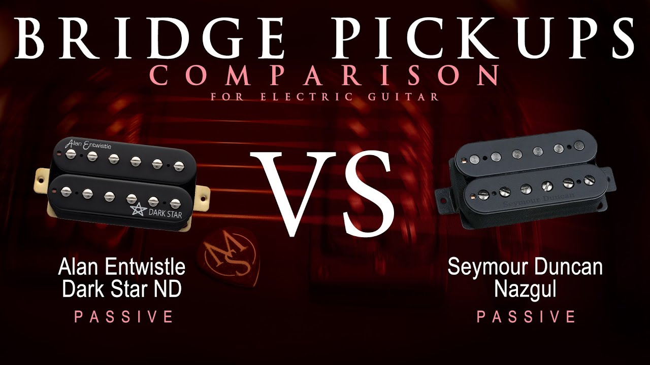 Alan Entwistle DARK STAR ND vs Seymour Duncan NAZGUL - Bridge Guitar Pickup Comparison Tone Demo