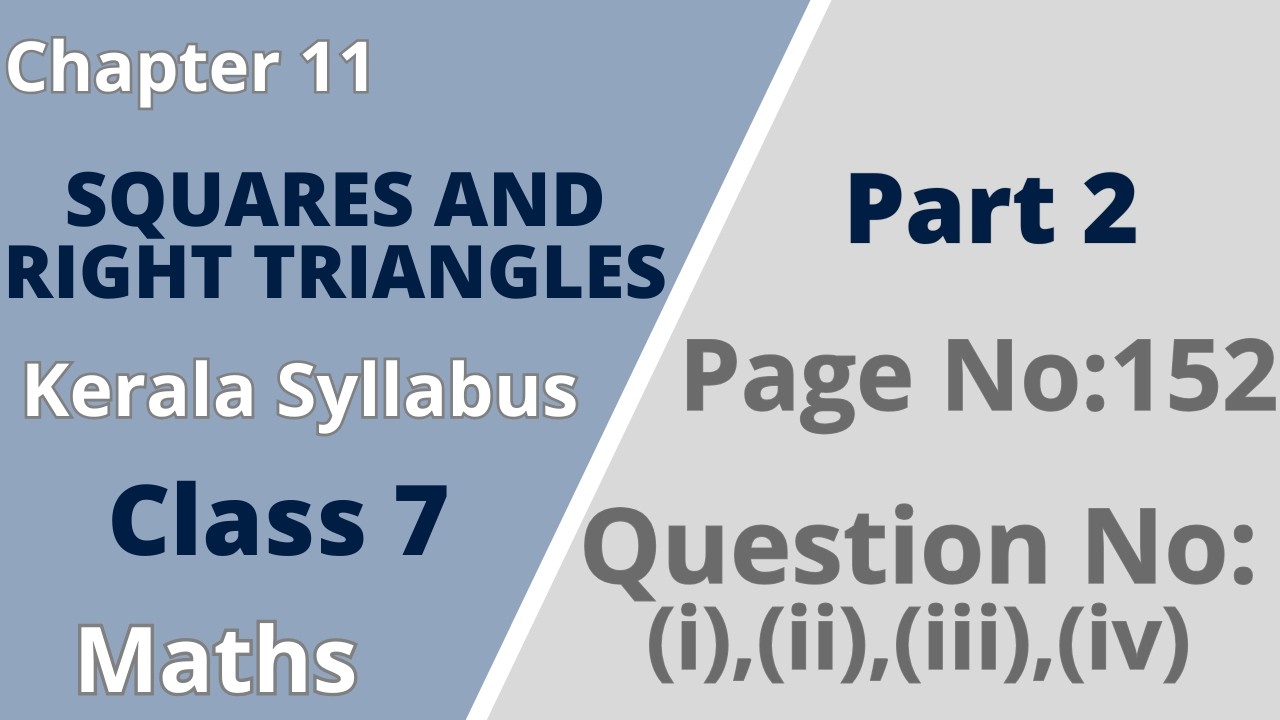 Class 7| Maths | Chapter 11 | Squares and Right Triangles | PageNo: 152 | KeralaSyllabus |Part 2