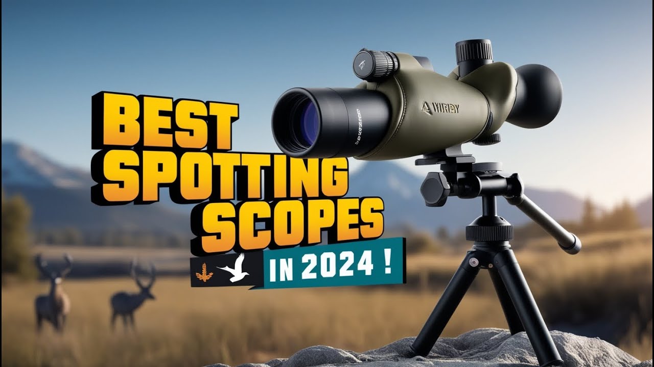 Top 3 Best Spotting Scopes In 2024!🔥