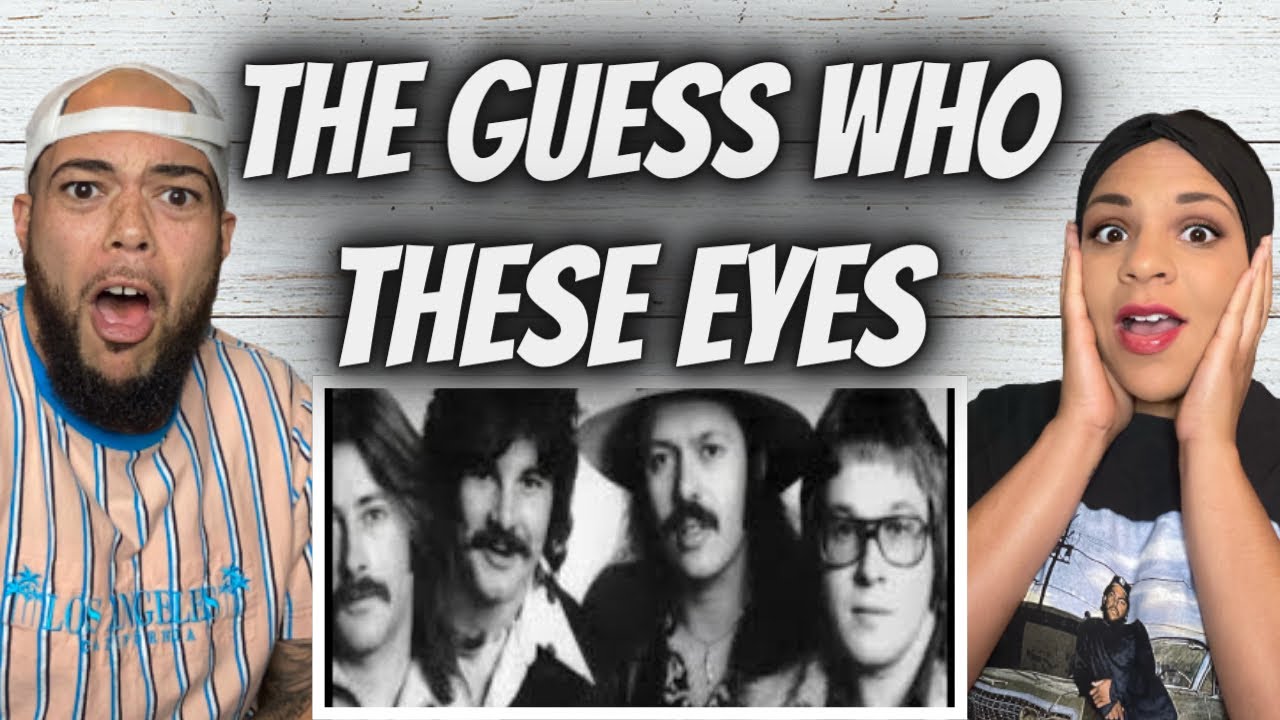 LETS GO!!.. | FIRST TIME HEARING The Guess Who -  These Eyes REACTION