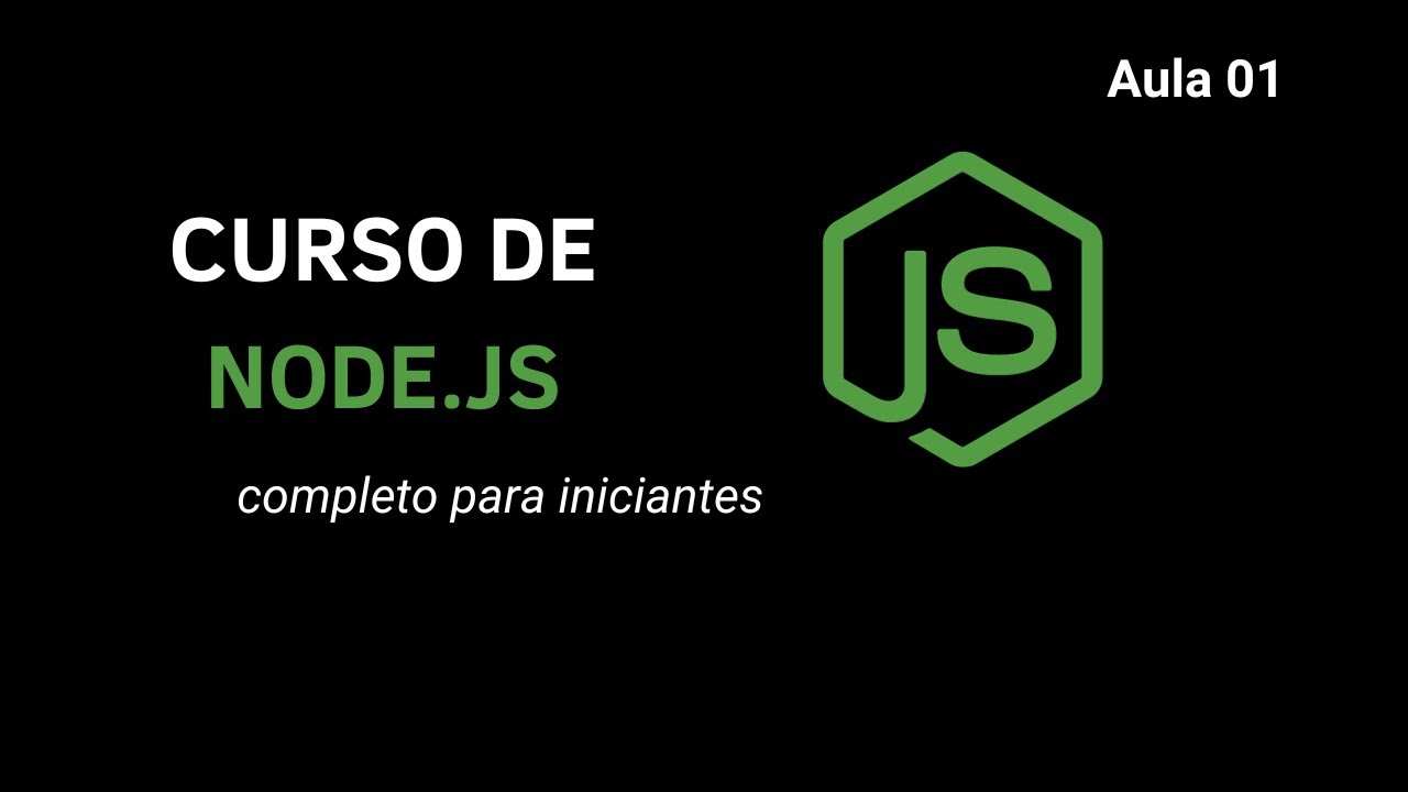 Node.js do Zero: Comece sua Jornada no Desenvolvimento Web (AULA-01)