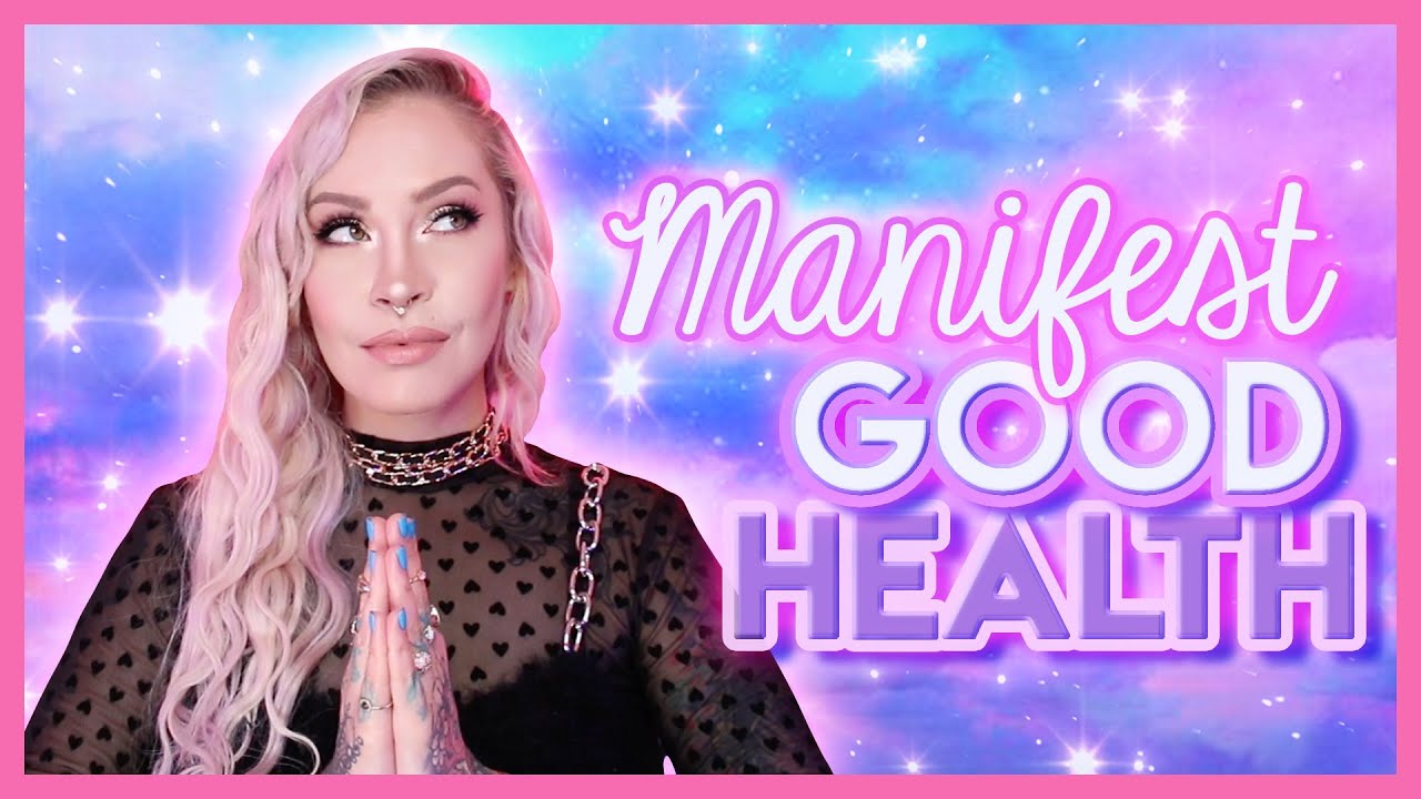 Manifesting Health for Yourself and Others!