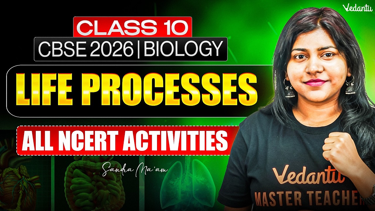 All Life Processes NCERT Activities | Class 10 Biology | CBSE 2026 | Sandra Ma'am