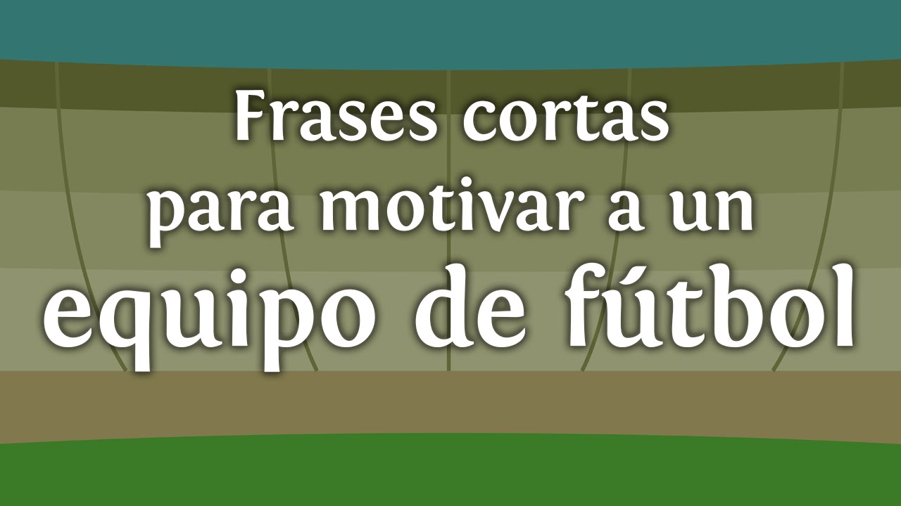 Frases cortas para motivar a un equipo de futbol | INNATIA.COM