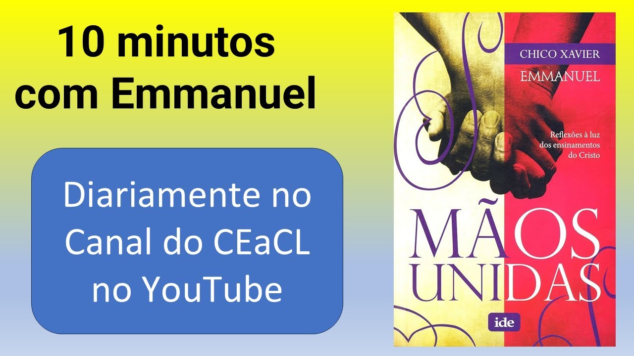 10 minutos com Emmanuel - 2 - No corpo - MÃOS UNIDAS - 3ªf - 06/01/2026.
