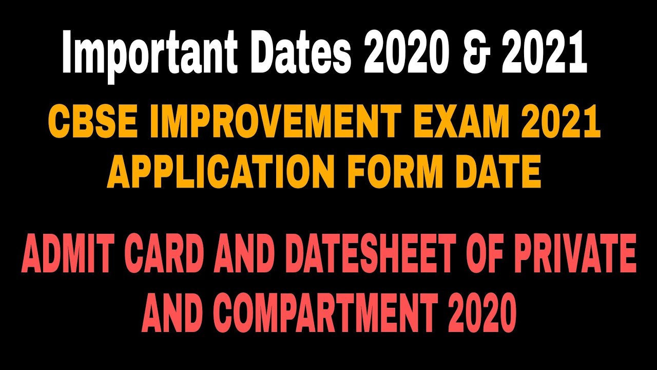 CBSE Improvement Exam forms Dates 2021 | Admit Card And Datesheet for Compartment 2020 And Private