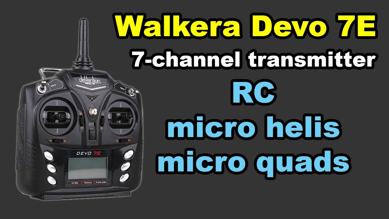 Walkera Devo 7E transmitter with Deviation review