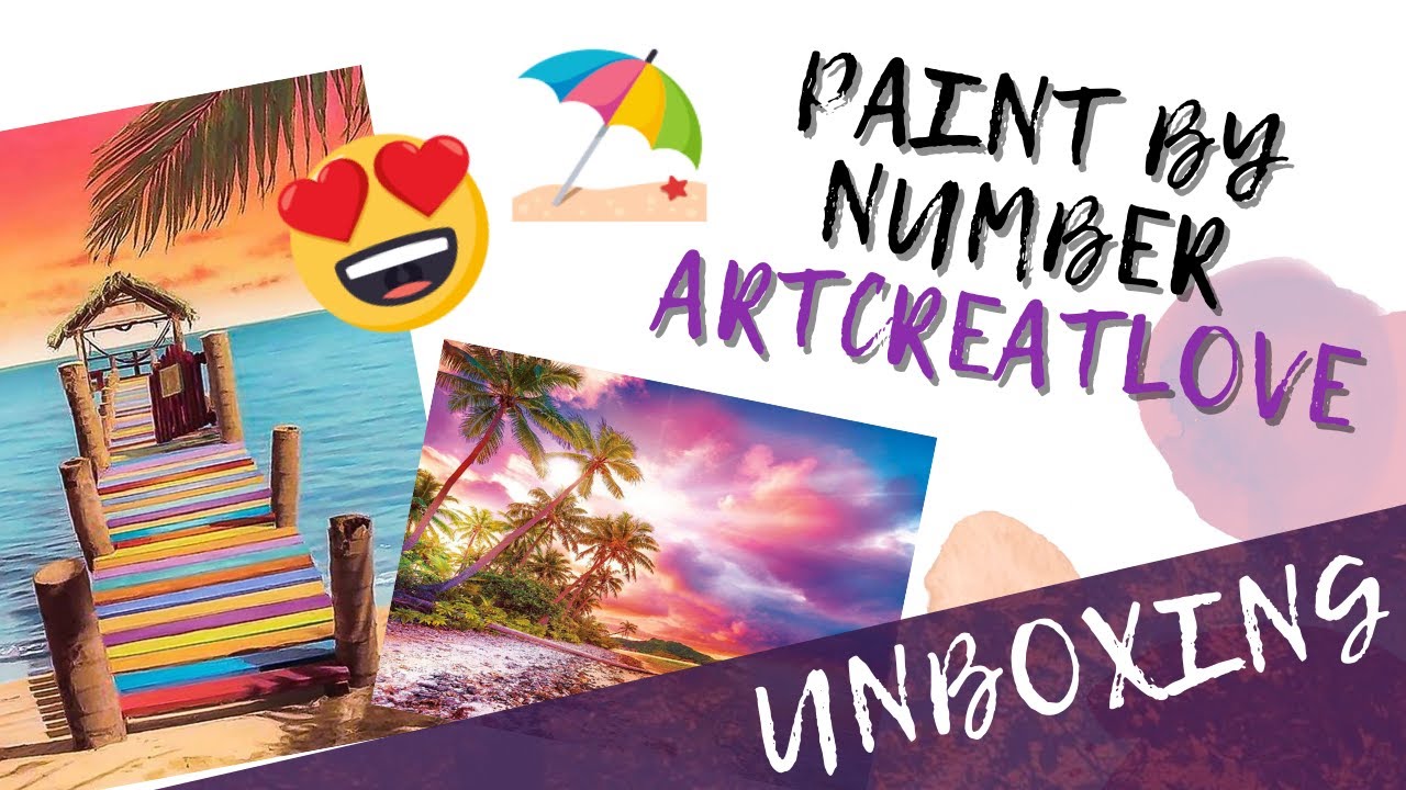 Unboxing ArtCreatLove Paint By Numbers| Summer Vibes I Love it!🌞🏖