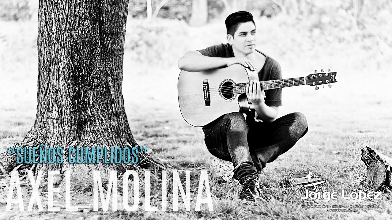 Axel Molina - Sue&ntilde;os Cumplidos
