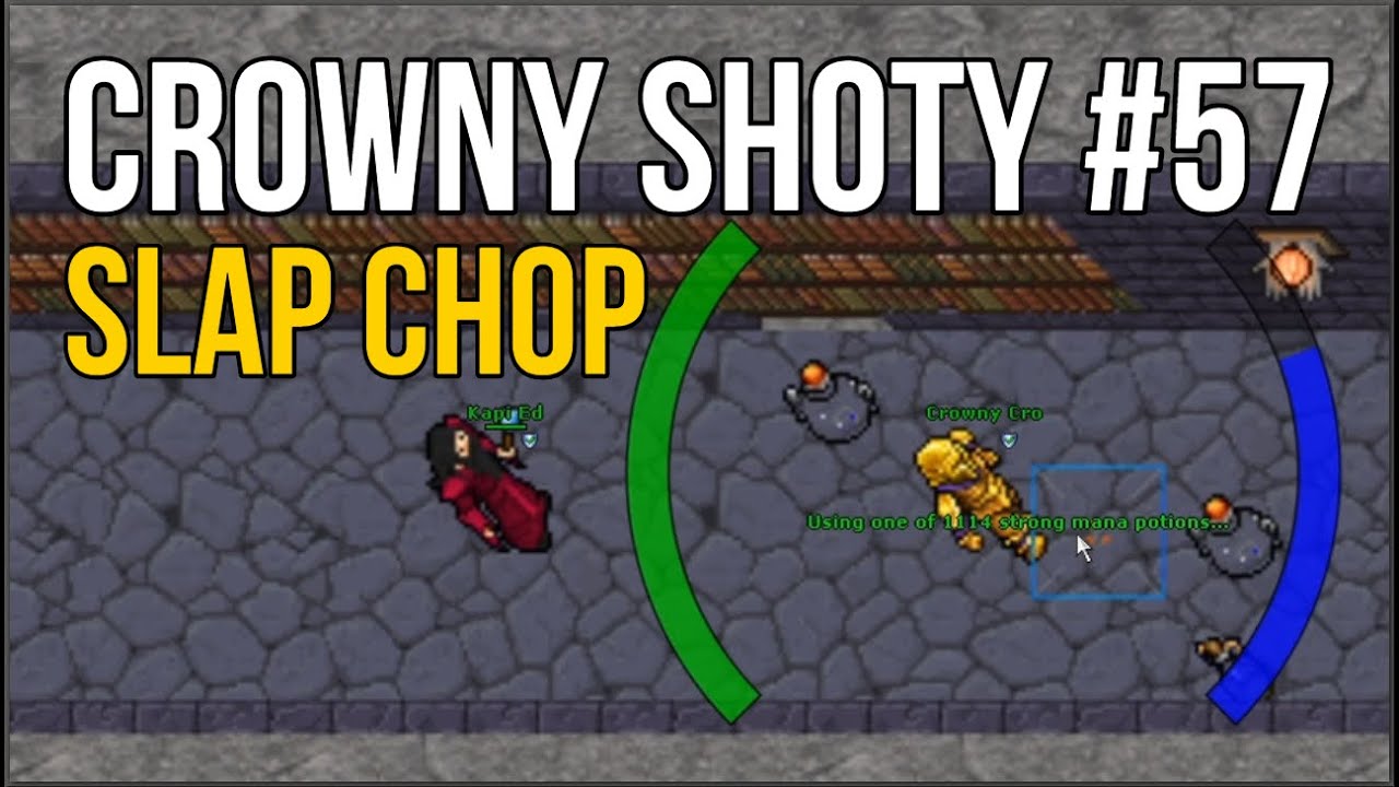 #57 Slap Chop | Crowny Shoty | Tibia Damora Xylona