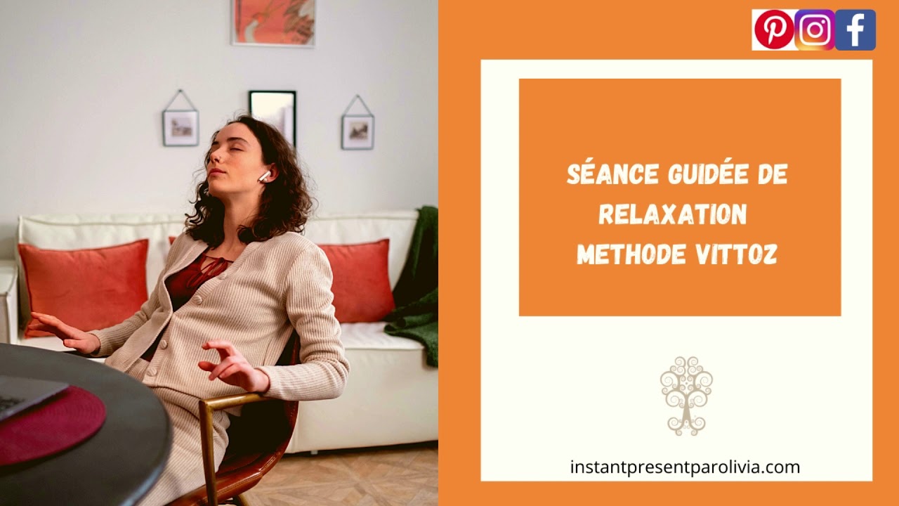 METHODE VITTOZ |  S&eacute;ance guid&eacute;e relaxation - partie 1