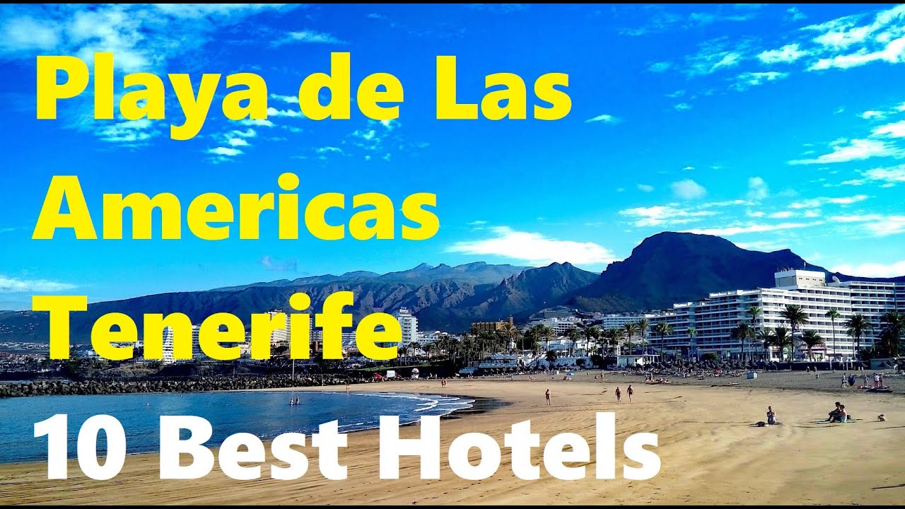 Playa de las Americas Tenerife 10 Best Hotels