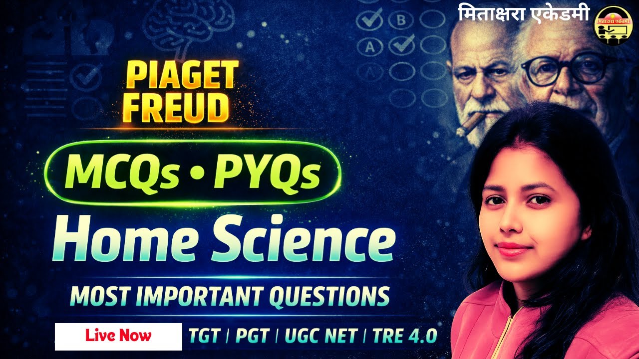 🔥 Piaget & Freud के सबसे महत्वपूर्ण MCQs | Home Science | TGT PGT UGC NET TRE 4.0
