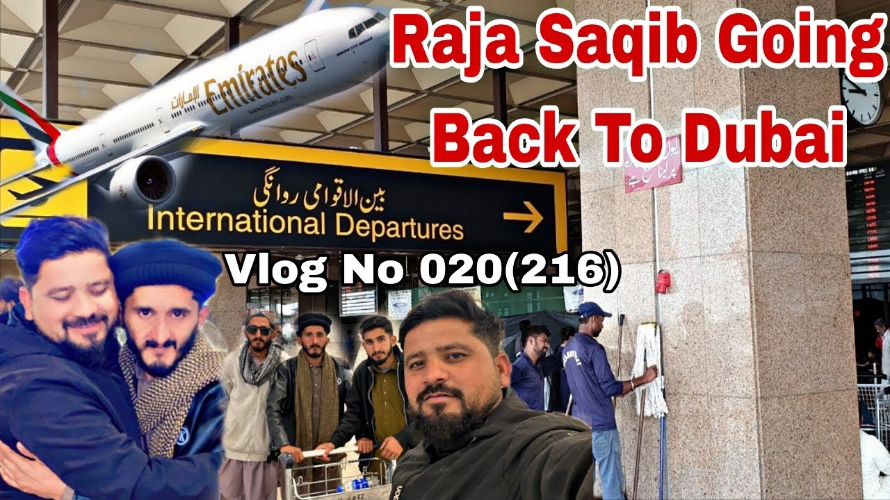 Raja Saqib Dubai Wala Last Day in Pakistan|Going Back To Dubai UAE|Vlog No 020(216)|Kallar Syedan 