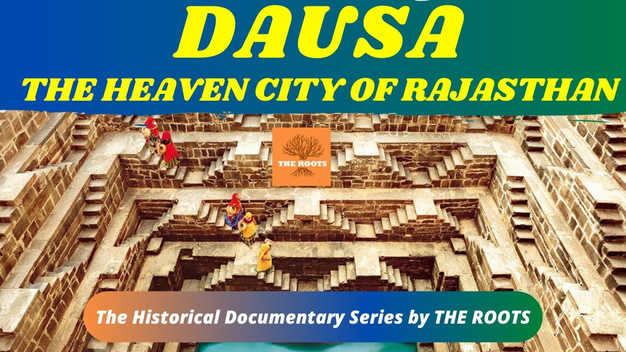 Dausa : The Heaven City of Rajasthan | The Roots Official India | Dausa City
