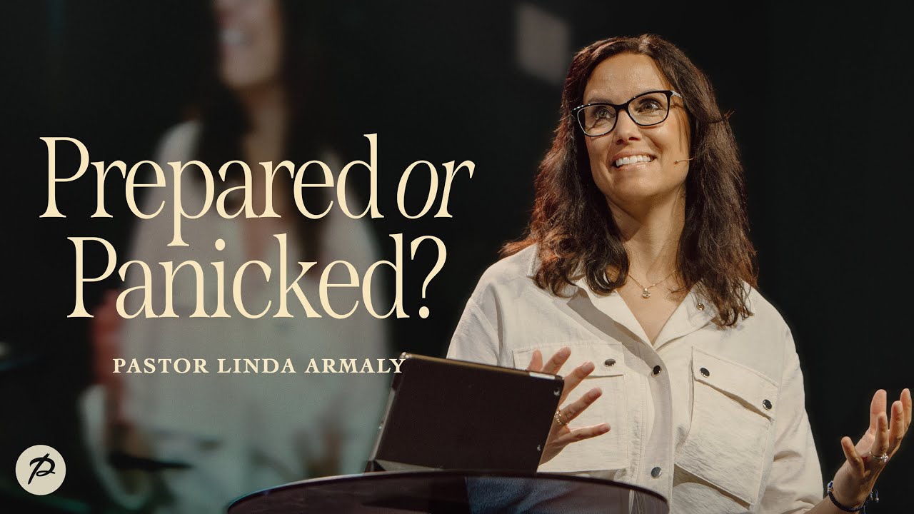 Prepared or Panicked? | Pastor Linda Armaly | Parkwood Gospel Church