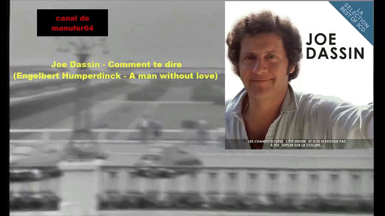 Joe Dassin - Comment te dire (Engelbert Humperdinck - A man without love)