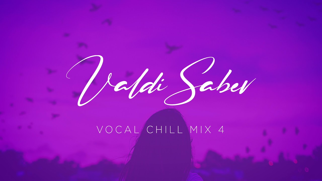 Valdi Sabev - Chill Out 4