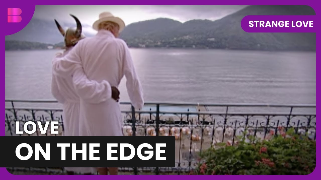 From Wine Tasting to Conflict - Strange Love - Reality TV