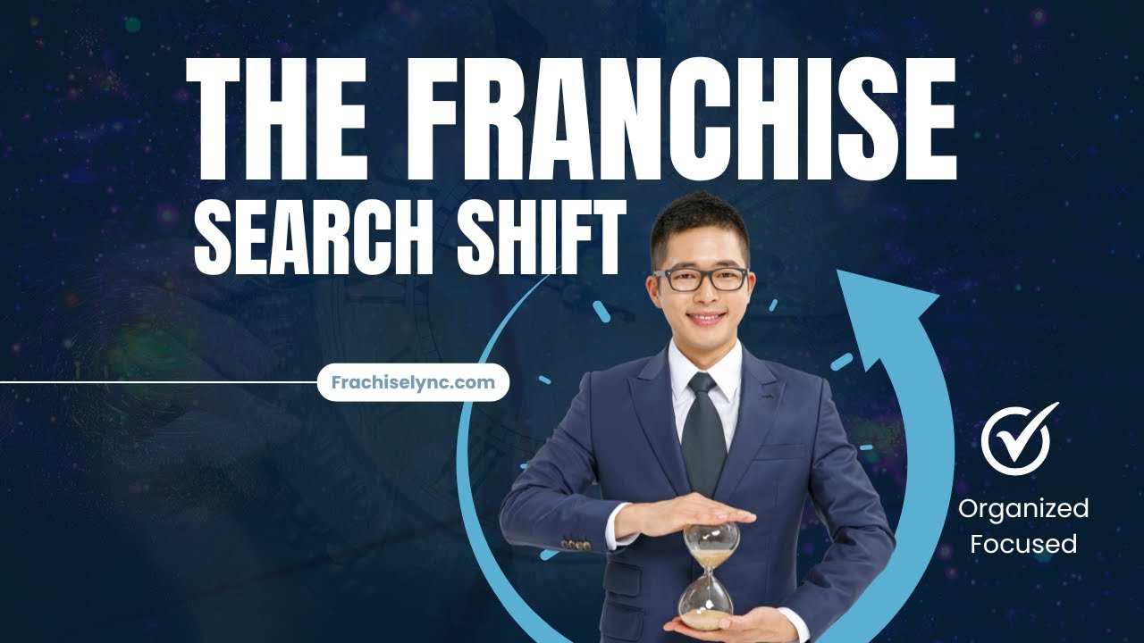 The Franchise Search Shift | A Smarter Way to Explore Franchise Opportunities