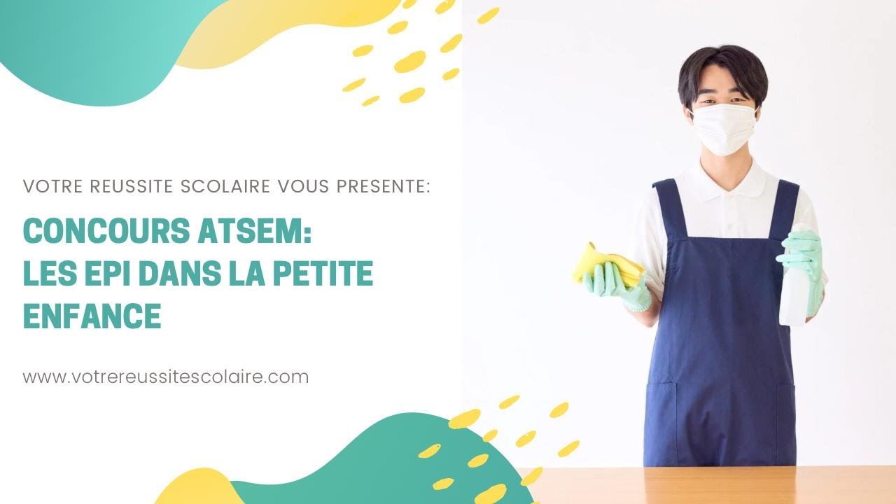 CAP AEPE - CONCOURS ATSEM : LES EPI (équipement de protection individuel)
