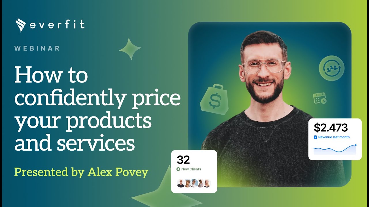Everfit Academy x Alex Povey Present: How To Confidently Price Your Products & Services