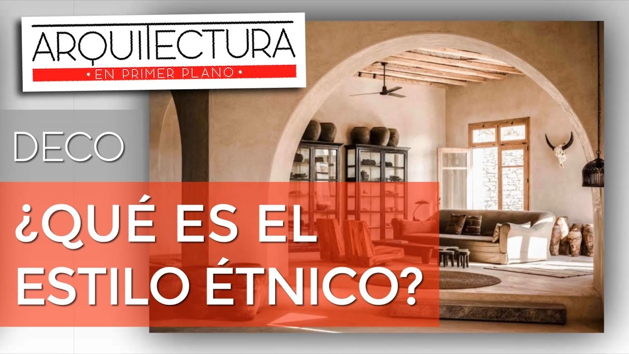 ¿Qué es el ESTILO ÉTNICO??? Cómo ambientar con este estilo? - DECORACIÓN