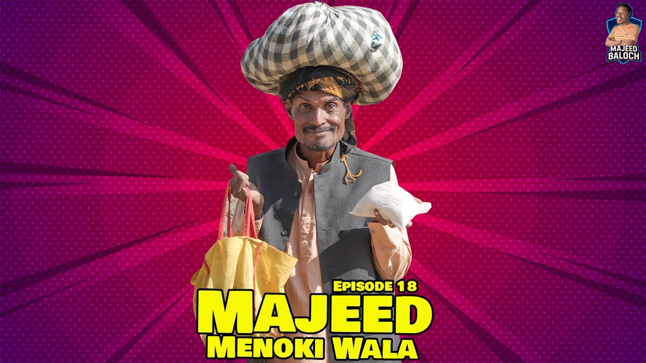 Majeed Menoki Wala| Balochi Comedy Video | EPISODE 18| #funny