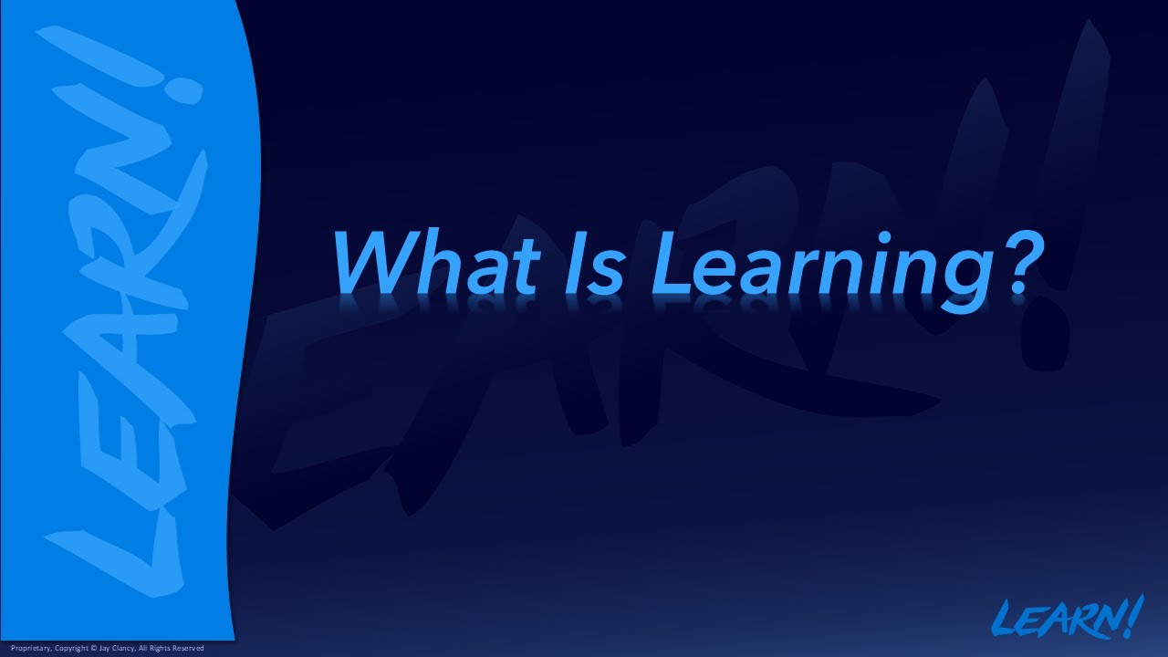 Learn! Personal Development Video 3: What Is Learning?