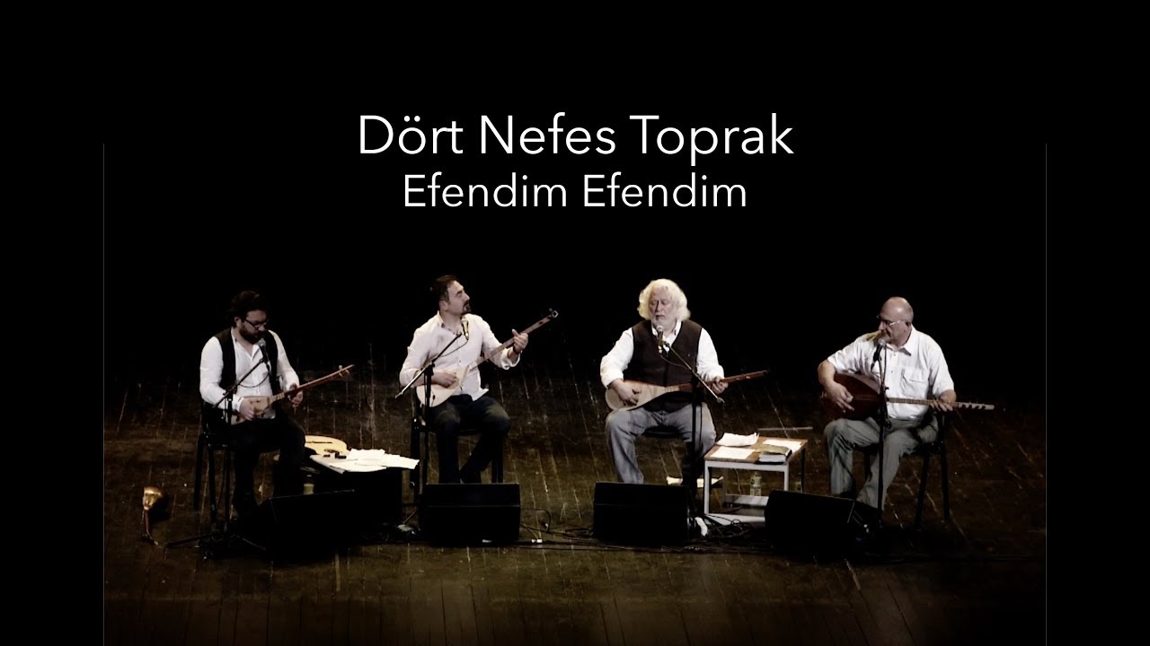 Dört Nefes Toprak - Efendim Efendim - live Istanbul 2019
