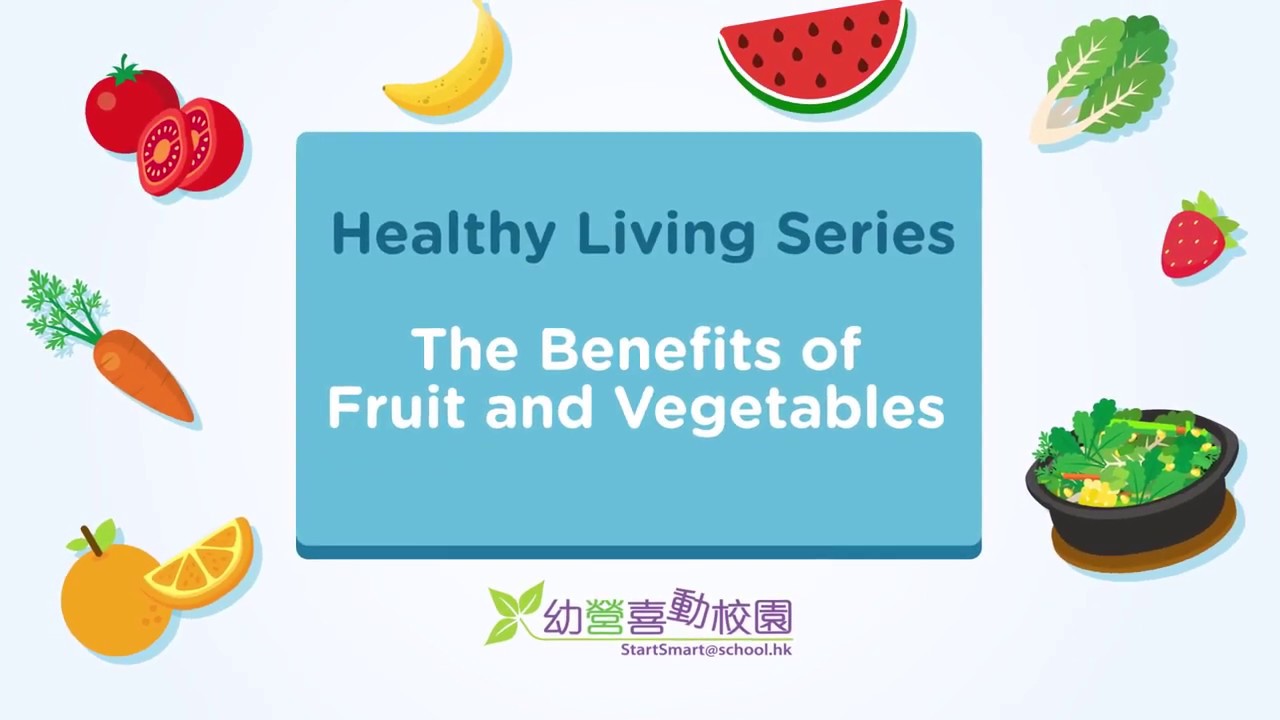 Healthy Living Series &ndash; The Benefits of Fruit and Vegetables