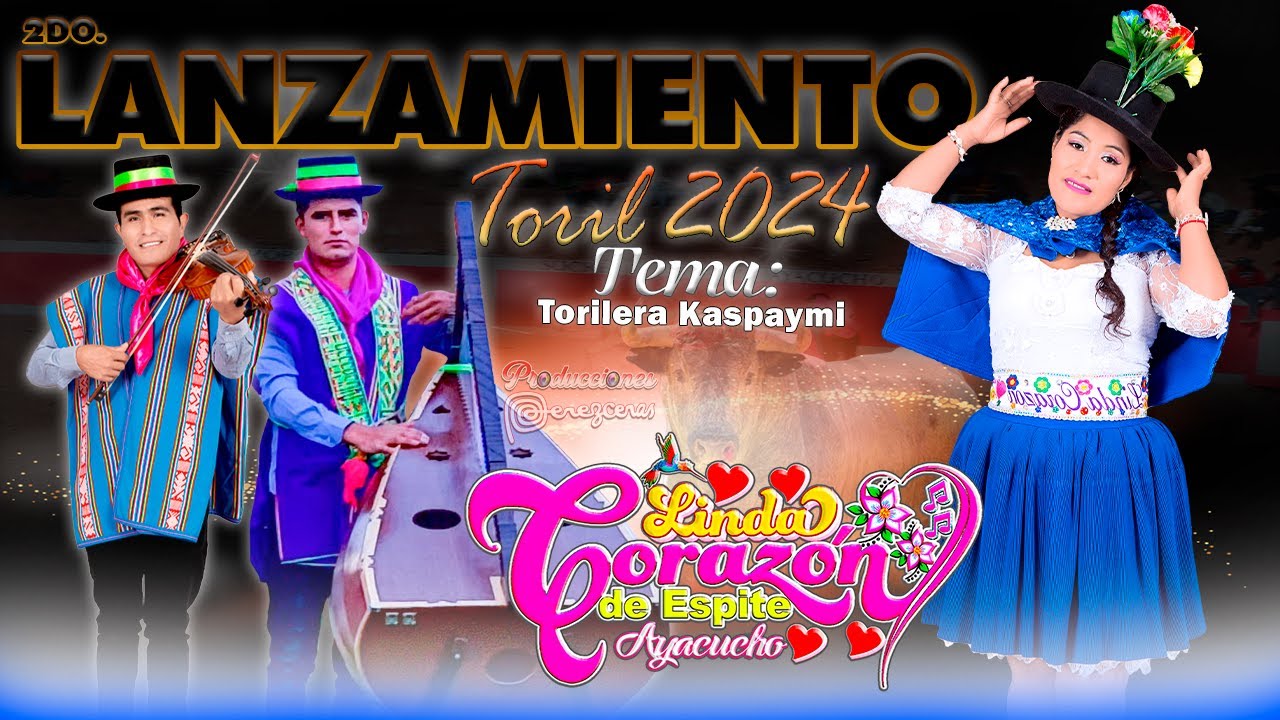 TORIL 2024 LINDA CORAZÓN de Espite _ Torilera Kaspaymi _ Zorrito de Cayanto & Yeferson Castro🎶