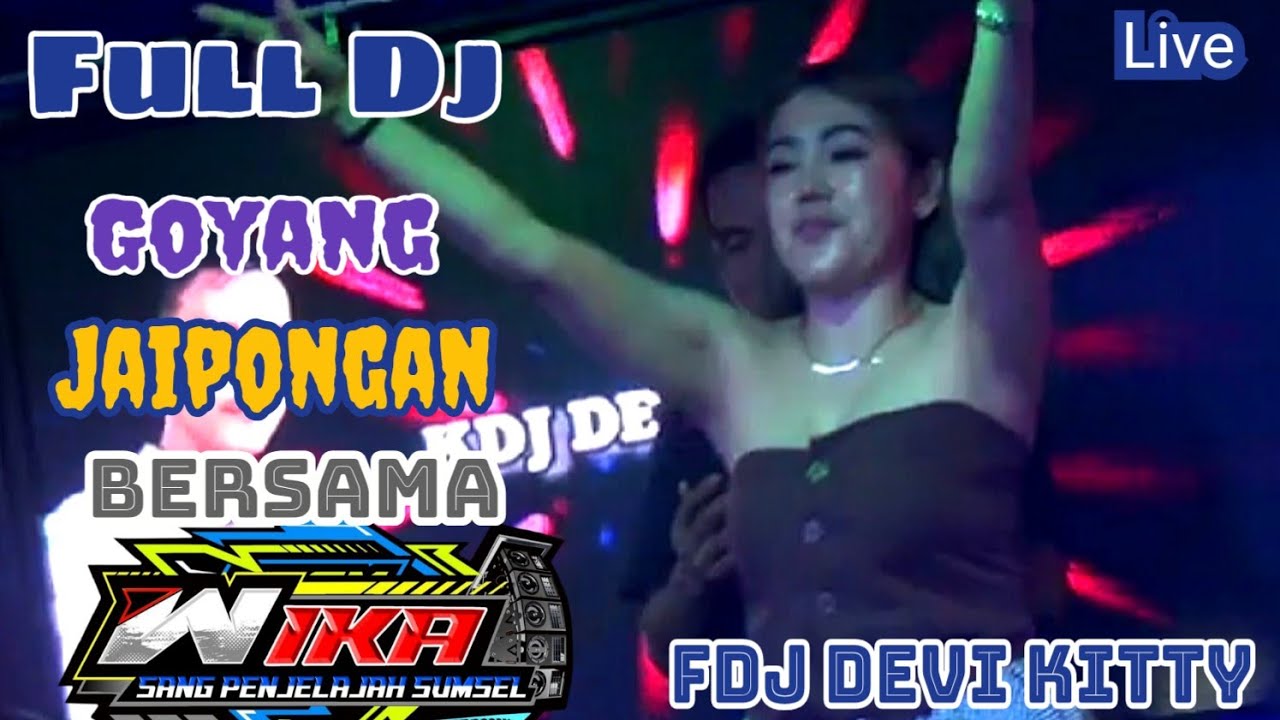 OT WIKA FULL DJ GOYANG BERSAMA DJ DEVI KITTY 