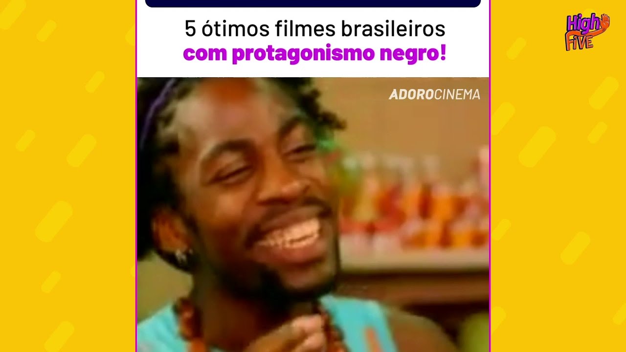 High5 - 5 &oacute;timos filmes BRASILEIROS com PROTAGONISMO NEGRO!